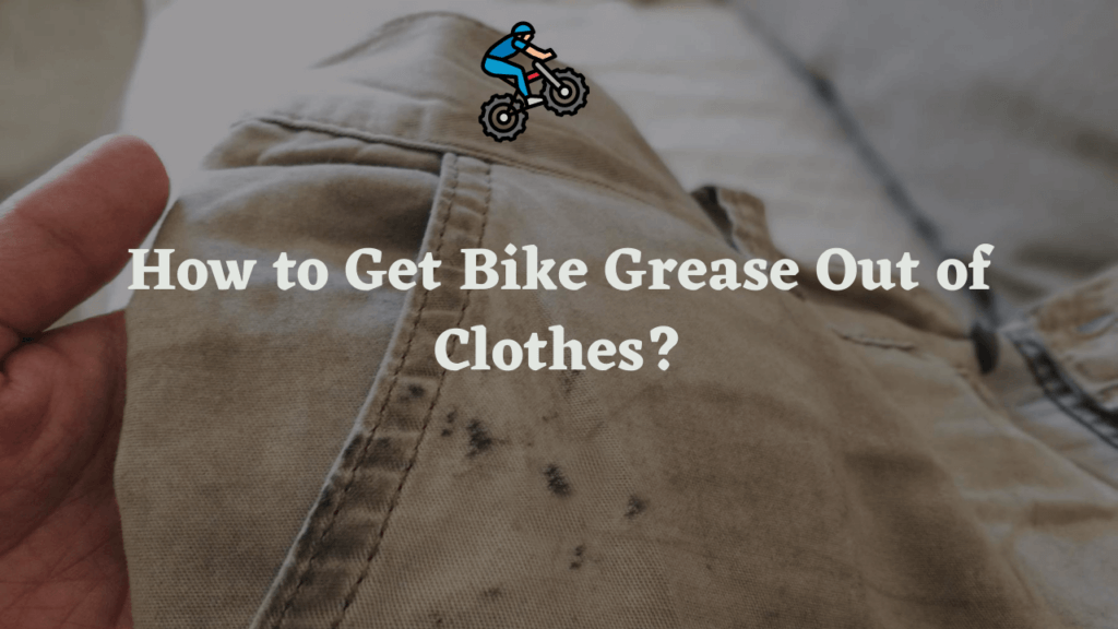 removing bike grease from clothing