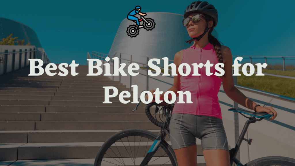best cycling shorts for peloton